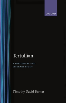 Hardcover Tertullian: A Historical and Literary Study Book