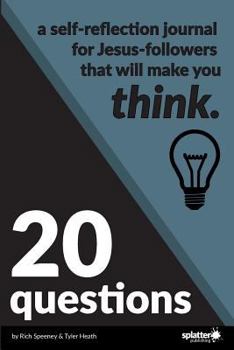 Paperback 20 Questions: A Self-Reflection Journal for Jesus-Followers That Will Make You Think Book