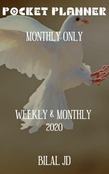 POCKET PLANNER MONTHLY ONLY: WEEKLY MONTHLY PLANNER 2020: 2020 CALENDAR: JAN 1st - DEC 31