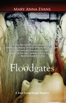 Hardcover Floodgates: A Faye Longchamp Mystery Book
