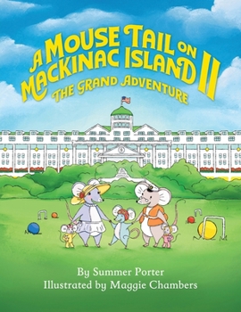 Paperback A Mouse Tail on Mackinac Island - Book 2: The Grand Adventure Book