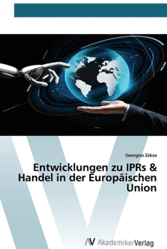 Paperback Entwicklungen zu IPRs & Handel in der Europäischen Union [German] Book