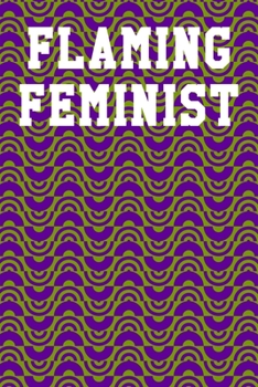 Flaming Feminist: Dot Grid Notebook 6”x9” 120 Pages