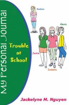 Paperback My Personal Journal: Trouble at School Book