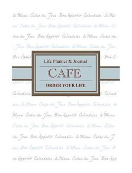 Hardcover Cafe Life Planner and Journal (e-book/pdf): Order Your Life Book