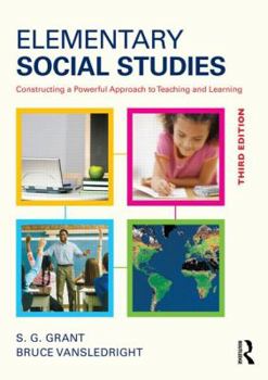 Paperback Elementary Social Studies: Constructing a Powerful Approach to Teaching and Learning Book