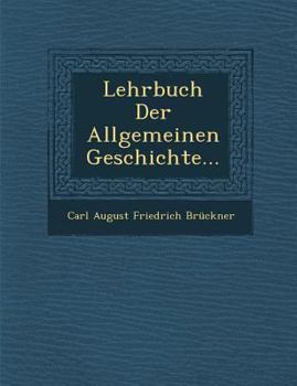 Paperback Lehrbuch Der Allgemeinen Geschichte... [German] Book