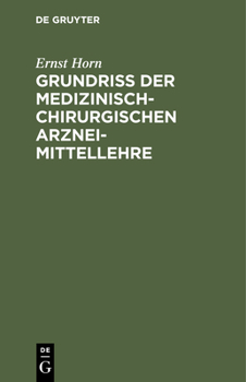 Hardcover Grundriss Der Medizinisch-Chirurgischen Arzneimittellehre [German] Book