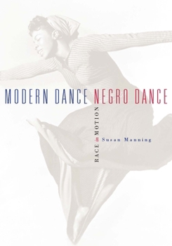 Paperback Modern Dance, Negro Dance: Race in Motion Book