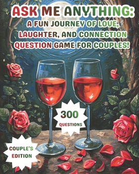 Paperback Ask Me Anything: Couple's Edition: A Fun Journey of Love, Laughter, and Connection Question Game for Couples Book