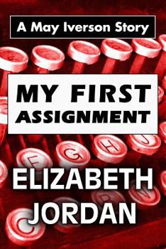 Paperback My First Assignment: Super Large Print Edition of the May Iverson Adventure Specially Designed for Low Vision Readers [Large Print] Book
