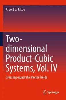 Two-dimensional Product-Cubic Systems, Vol. IV: Crossing-quadratic Vector Fields