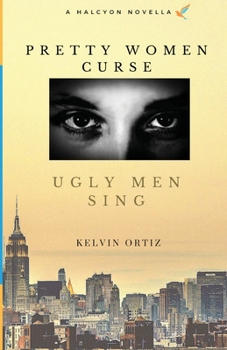 Paperback Pretty Women Curse, Ugly Men Sing Book