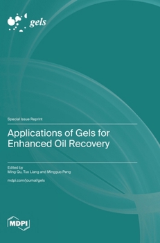 Hardcover Applications of Gels for Enhanced Oil Recovery Book