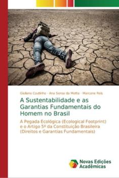 Paperback A Sustentabilidade e as Garantias Fundamentais do Homem no Brasil [Portuguese] Book
