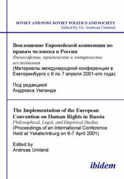 Paperback The Implementation of the European Convention on Human Rights in Russia. Philosophical, Legal, and Empirical Studies. Book