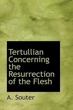 Paperback Tertullian Concerning the Resurrection of the Flesh Book