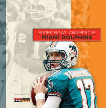 Paperback Super Bowl Champions: Miami Dolphins Book