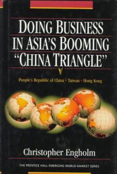 Hardcover Doing Business in Asia's Booming "China Triangle" Book