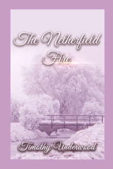 Paperback The Netherfield Fire: An Elizabeth and Darcy Story Book