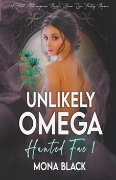 Paperback Unlikely Omega: a Fated Mates Omegaverse Reverse Harem Epic Fantasy Romance Book