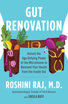 Hardcover Gut Renovation: Unlock the Age-Defying Power of the Microbiome to Remodel Your Health from the Inside Out Book