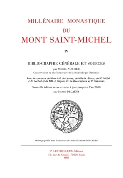 Paperback Millénaire monastique du Mont Saint-Michel: Tome 4, Bibliographie générale et sources [French] Book
