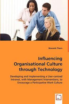 Paperback Influencing Organisational Culture through Technology Book