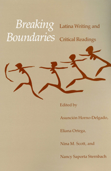 Paperback Breaking Boundaries: Latina Writing and Critical Readings Book