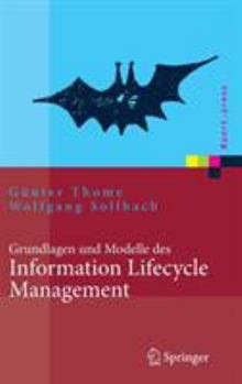 Hardcover Grundlagen Und Modelle Des Information Lifecycle Management [German] Book