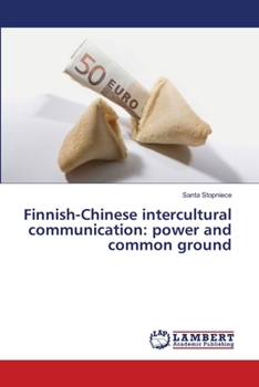 Paperback Finnish-Chinese intercultural communication: power and common ground Book