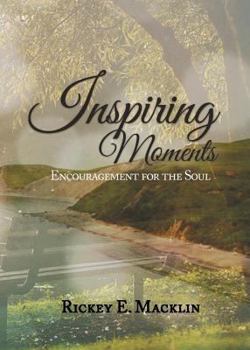 Inspiring Moments: Encouragement for the Soul