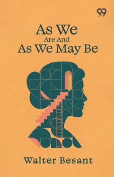 As We Are And As We May Be