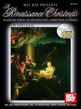 Paperback A Renaissance Christmas: 7 Guitar Solos on Renaissance Christmas Classics [With CD] Book