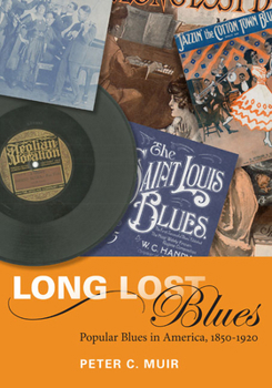 Paperback Long Lost Blues: Popular Blues in America, 1850-1920 Book