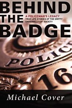 Paperback Behind the Badge: A Policeman's Legacy Book