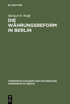 Hardcover Die Währungsreform in Berlin: 1948/49 [German] Book