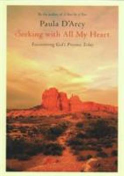 Hardcover Seeking with All My Heart: Encountering God's Presence Today Book