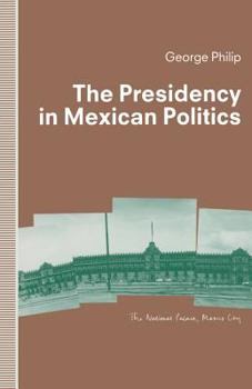 Paperback The Presidency in Mexican Politics Book