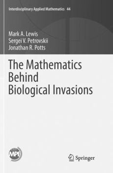 Paperback The Mathematics Behind Biological Invasions Book