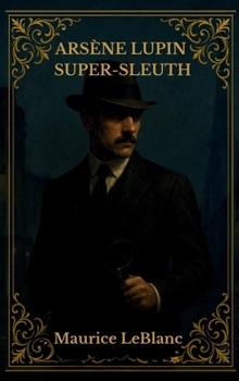 Arsène Lupin Super-Sleuth
