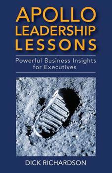 Paperback Apollo Leadership Lessons: Powerful Business Insights for Executives Book