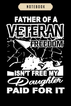 Notebook: Father of a veteran  Notebook|6x9(100 pages)Blank Lined Paperback Journal For Student, kids, women, girls, boys, men, birthday gifts|Veteran day gifts notebook