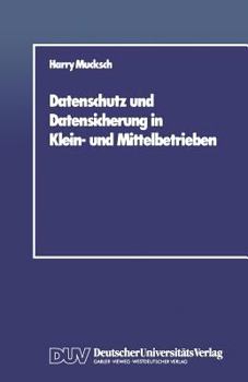 Paperback Datenschutz Und Datensicherung in Klein- Und Mittelbetrieben [German] Book