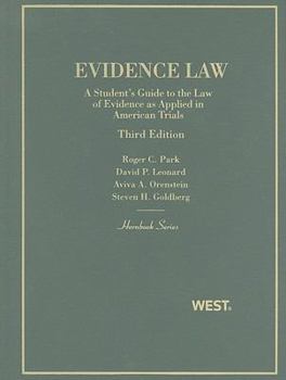 Hardcover Evidence Law: A Student's Guide to the Law of Evidence as Applied in American Trials Book