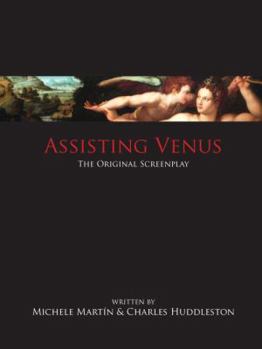 Paperback Assisting Venus: The Original Screenplay Book