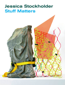 Paperback Jessica Stockholder: Stuff Matters Book