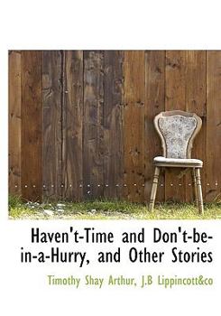 Paperback Haven't-Time and Don't-Be-In-A-Hurry, and Other Stories Book