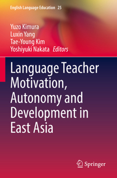 Paperback Language Teacher Motivation, Autonomy and Development in East Asia Book