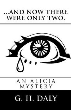 Paperback ...And Now There Were Only Two.: An Alicia Mystery Book